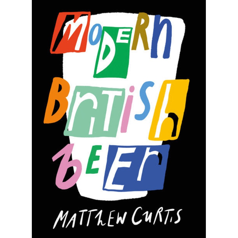 Matthew Curtis – Modern British Beer