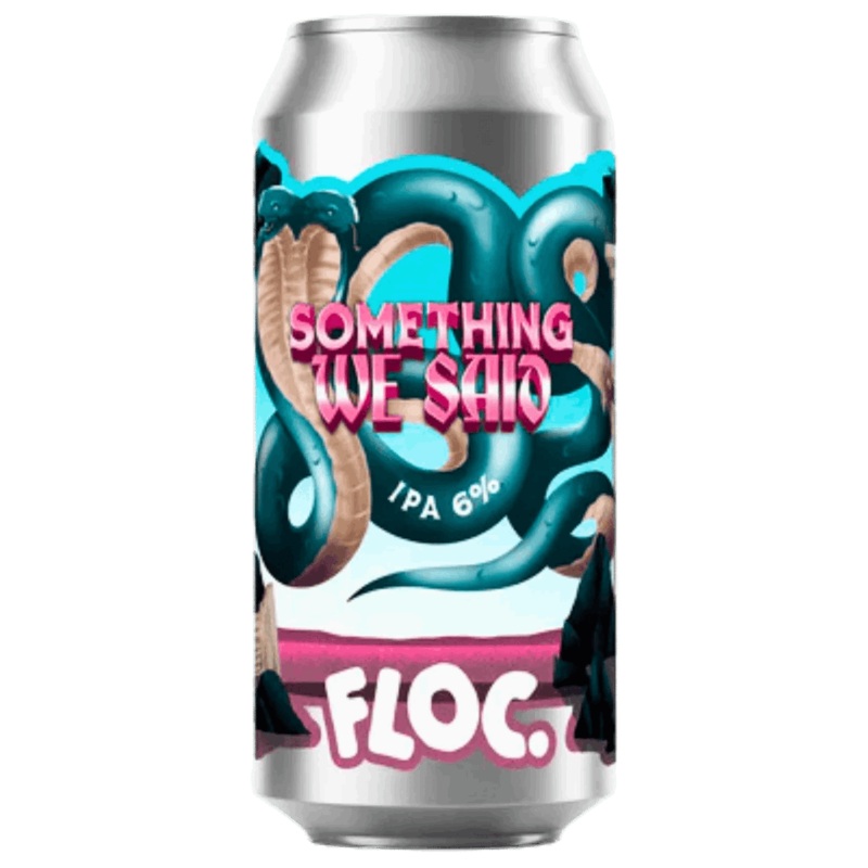 Floc Something We Said IPA 440ml (6%)