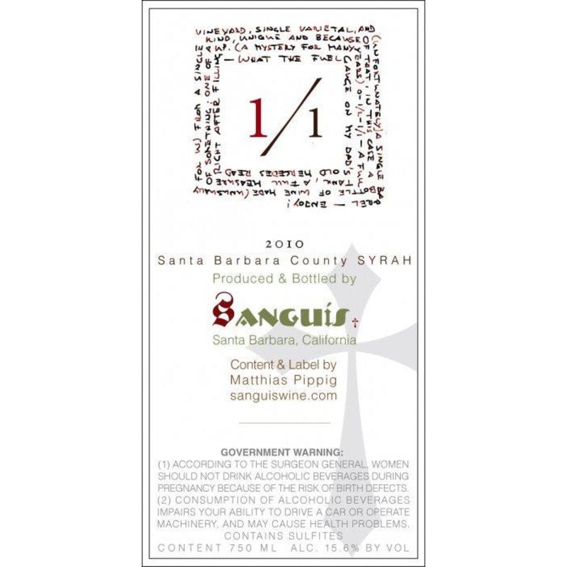 2011 1/1 Sanguis Syrah
Santa Barbara
